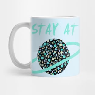 Stay at your Home Planet Mug